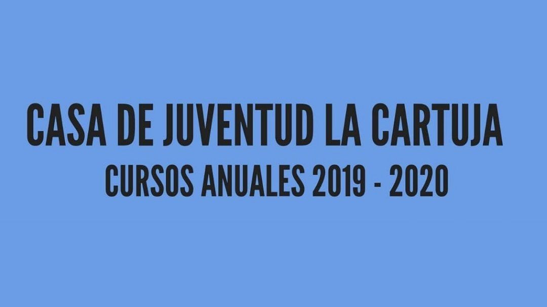 Cursos 2019-2020 Casa de Juventud La Cartuja