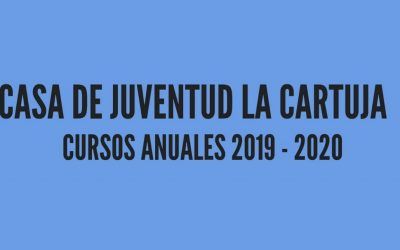 Cursos 2019-2020 Casa de Juventud La Cartuja